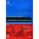 Livro - A Estratégia do Oceano Azul: Como Criar Novos Mercad